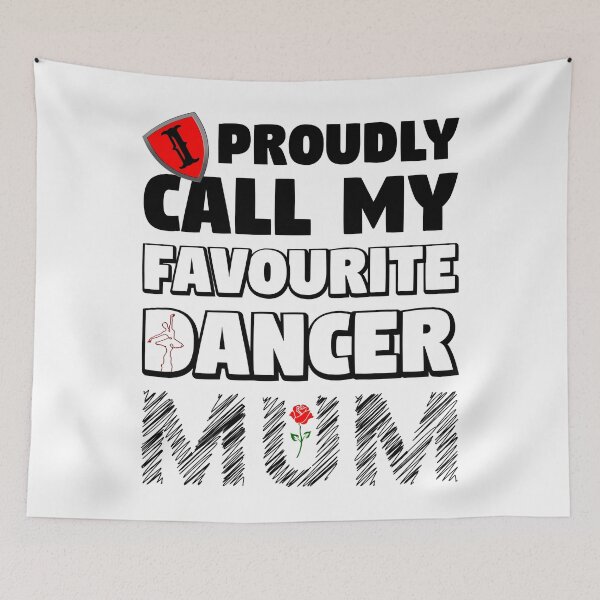 Item preview, I PROUDLY CALL MY FAVOURITE DANCER MUM white - MOTHER'S DAY UK designed and sold by KoolDsignsDANCE.