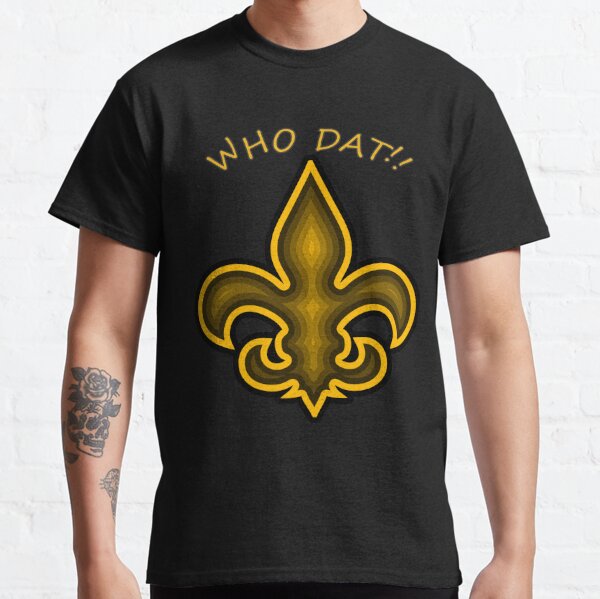 Who Dat W/fluer De Lis Saints Shirts for Women and Men 