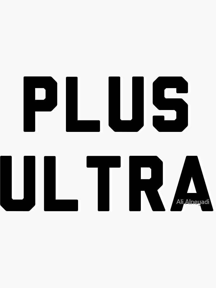 "PLUS ULTRA" Sticker for Sale by MrASN Redbubble