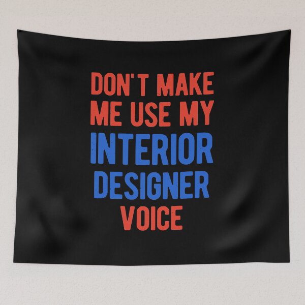 Item preview, Funny Interior Designer designed and sold by artworkbyrihen.