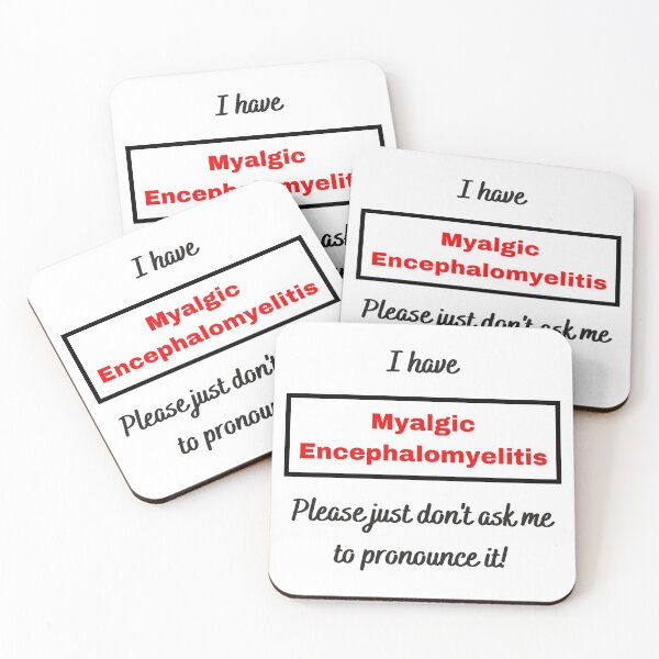 Item preview, I have Myalgic Encephalomyelitis Please just don't ask me to pronounce it (red and black text) designed and sold by Chantelle  Spies.