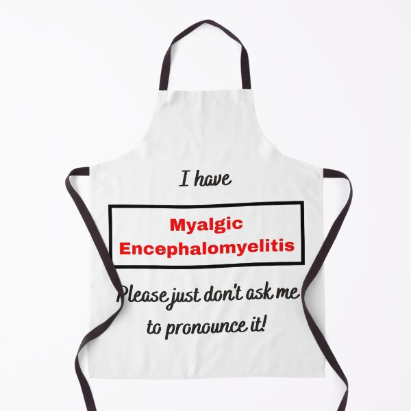 Item preview, I have Myalgic Encephalomyelitis Please just don't ask me to pronounce it (red and black text) designed and sold by Chantelle  Spies.