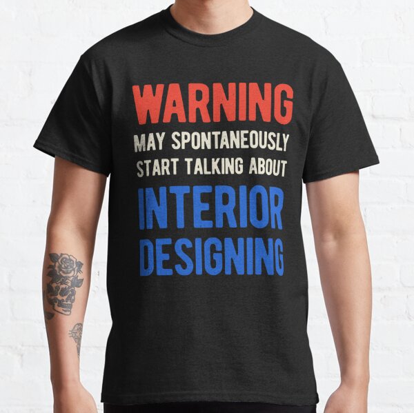 Funny Interior Designer Classic T-Shirt