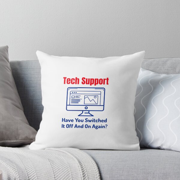 Item preview, Tech Support - Have You Switched It Off And On Again designed and sold by FranksDesigns.
