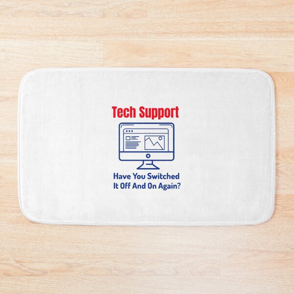 Item preview, Tech Support - Have You Switched It Off And On Again designed and sold by FranksDesigns.