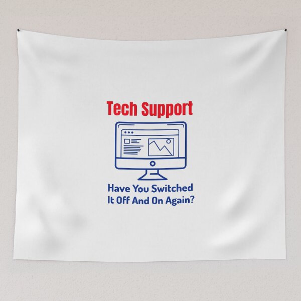 Item preview, Tech Support - Have You Switched It Off And On Again designed and sold by FranksDesigns.