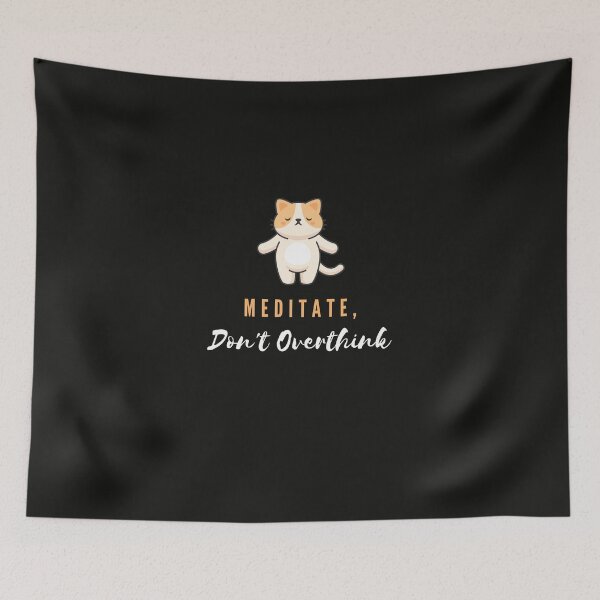 Item preview,  Don't Overthink, Meditate - The Meditating Cat designed and sold by 2-Of-A-Kind.
