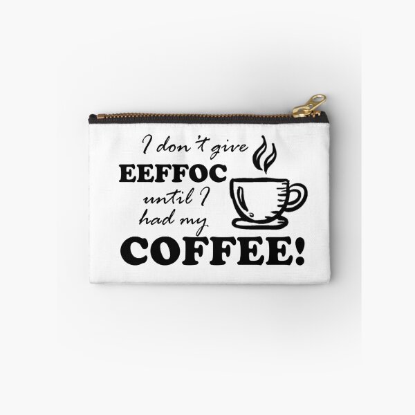 Artikelvorschau, I don't give eeffoc until I had my coffee! entworfen und verkauft von LaFla24.