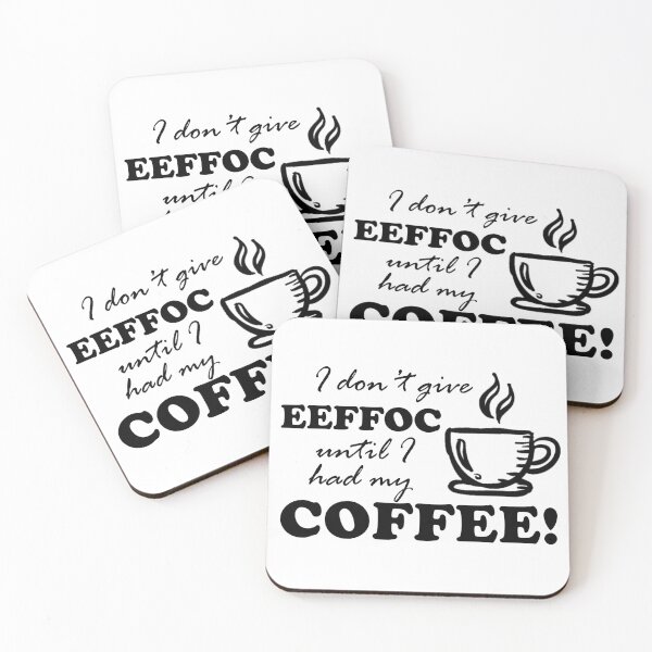 Item preview, I don't give eeffoc until I had my coffee! designed and sold by LaFla24.