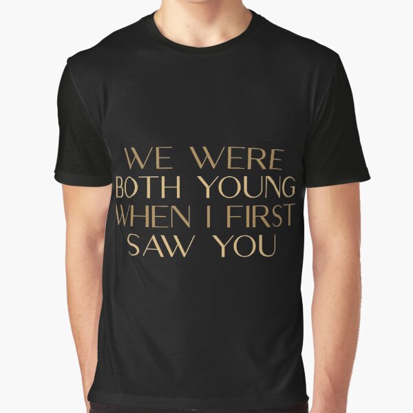 Taylor Swift We Were Both Young "We Were Both Young When I first Saw You - Love Story - Fearless