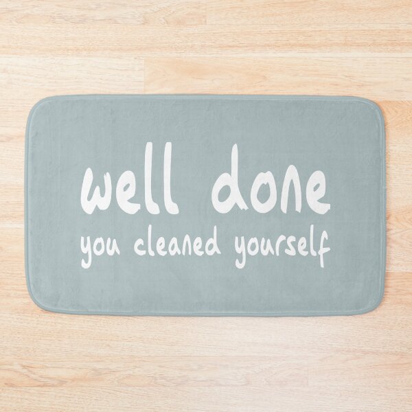 Item preview, Well Done You Cleaned Yourself designed and sold by Anzarr.
