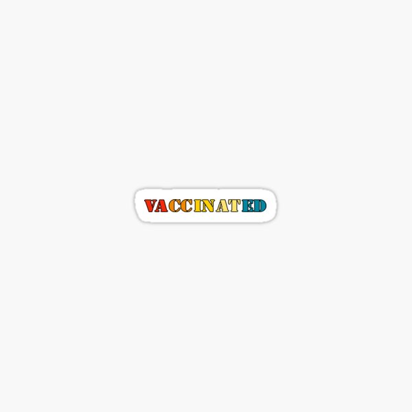 vaccinated Sticker