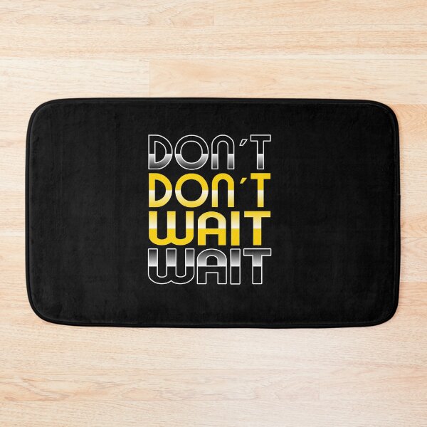 Item preview, Dont wait designed and sold by ajkbilder.