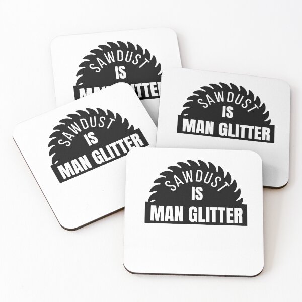 Item preview, Sawdust is Man Glitter designed and sold by oussama dif.