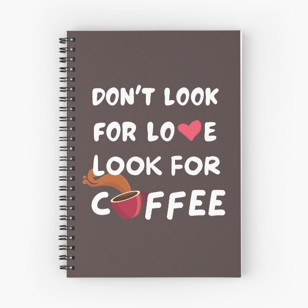 Item preview, Don't look for love look for coffee designed and sold by Beshtawi Store.