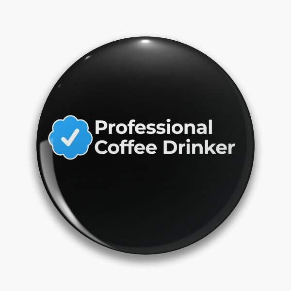 Item preview, Professional Coffee Drinker designed and sold by EnjoyMyTees.