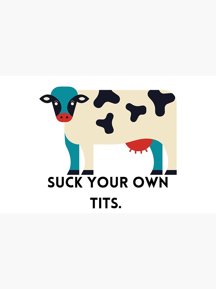 Suck Your Own Tits Sticker For Sale By Grassmuncher Redbubble 