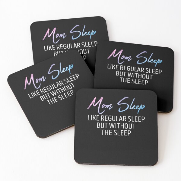 Item preview, Mom Sleep Like Regular Sleep but Without the Sleep / Funny Mom Saying / Gift for Mommy / Mother's Day Gifts designed and sold by Chamssou.