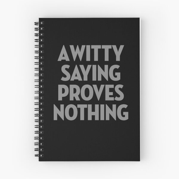 Item preview, A witty saying proves nothing v.1 designed and sold by x1brett.