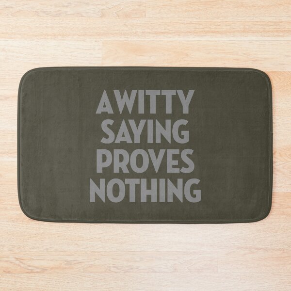 Item preview, A witty saying proves nothing v.1 designed and sold by x1brett.