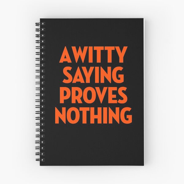 Item preview, A witty saying proves nothing v.2 designed and sold by x1brett.