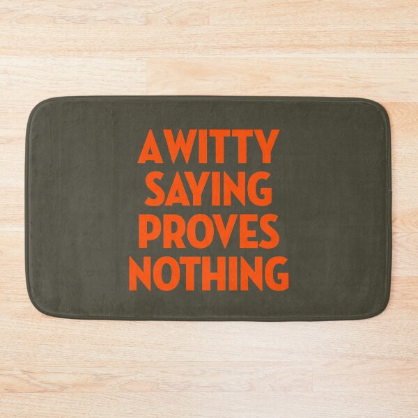 Item preview, A witty saying proves nothing v.2 designed and sold by x1brett.