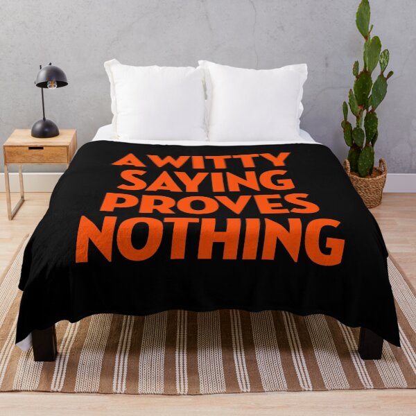 Item preview, A witty saying proves nothing v.2 designed and sold by x1brett.