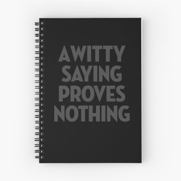 Item preview, A witty saying proves nothing v.5 designed and sold by x1brett.
