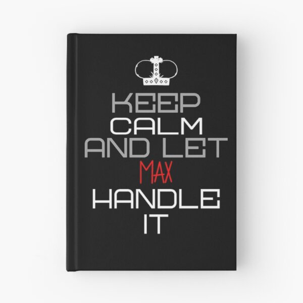 Item preview, Keep Calm And Let Max Handle It designed and sold by IcyTees.
