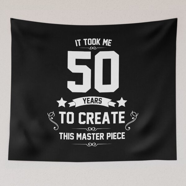 Item preview, It took me 50 years to create this master piece 50th birthday gift father grandpa designed and sold by oussama dif.