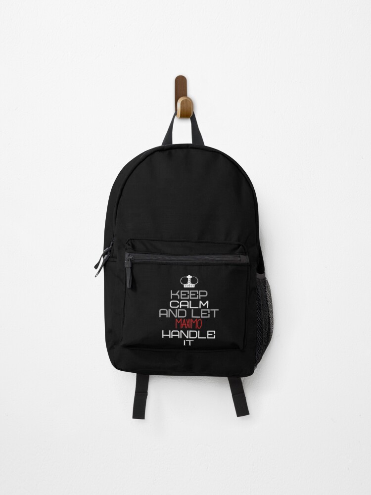 Thumbnail 1 of 3, Backpack, Keep Calm And Let Maximo Handle It designed and sold by IcyTees.