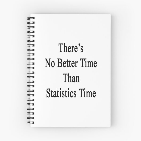 Item preview, There's No Better  Time Than Statistics Time designed and sold by supernova23.