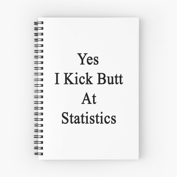 Item preview, Yes I Kick Butt At Statistics designed and sold by supernova23.