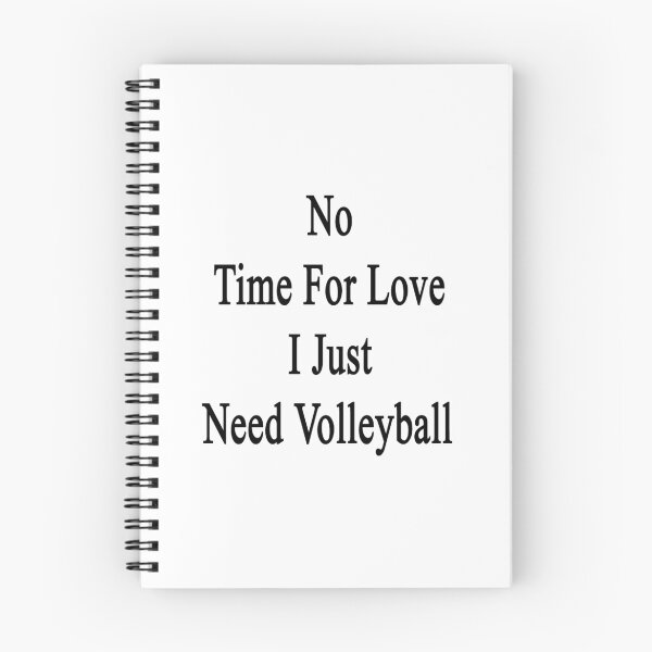 Item preview, No Time For Love I Just Need Volleyball designed and sold by supernova23.