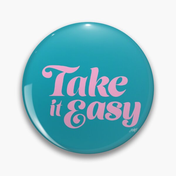 Item preview, Take it Easy designed and sold by Lindseykayco.