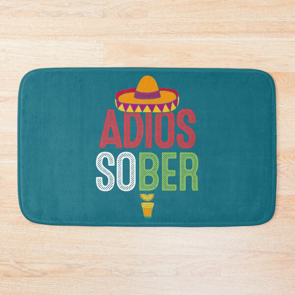 Item preview, Adios Sober funny Cinco de Mayo drinking fiesta  designed and sold by TawanPK.