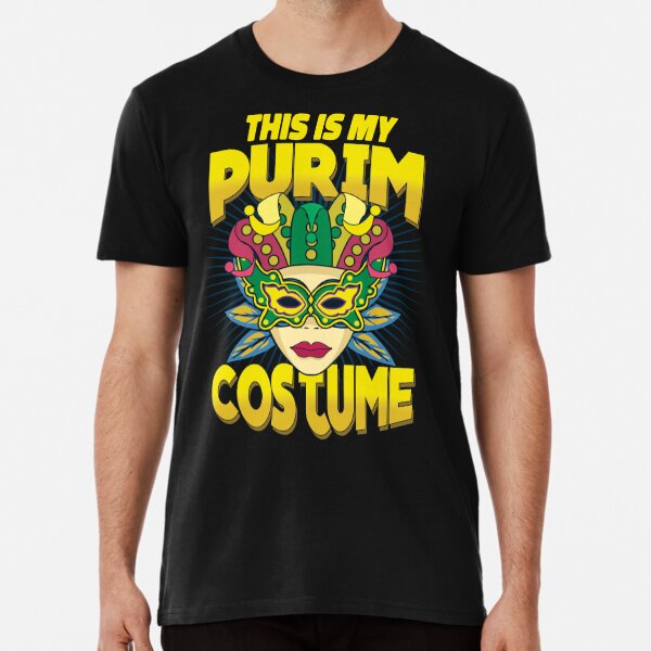 This is my Purim Costume Party Theme Premium T-Shirt