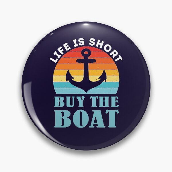 Item preview, Life Is Short Buy the Boat Boating Lover designed and sold by jaygo.