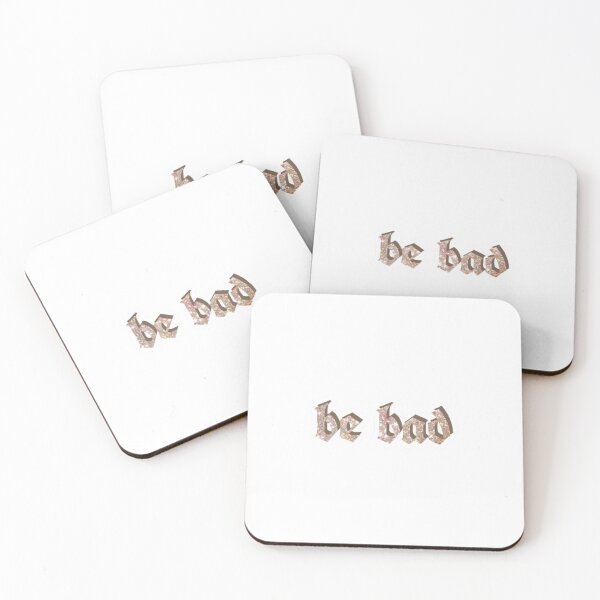 Item preview, Be Bad designed and sold by Bleeding-Heart.