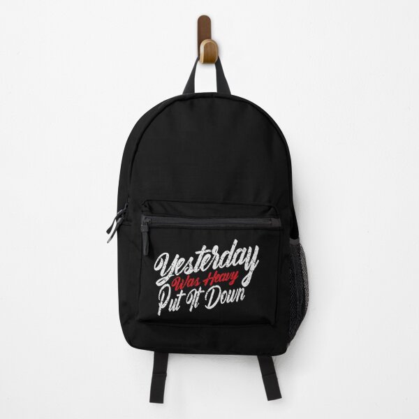 Item preview, Yesterday Was Heavy Put It Down Motivational saying designed and sold by YAHIA-14.