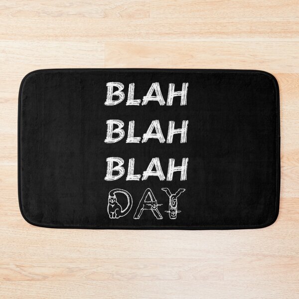 Item preview, Blah blah blah day  designed and sold by hicham4you.