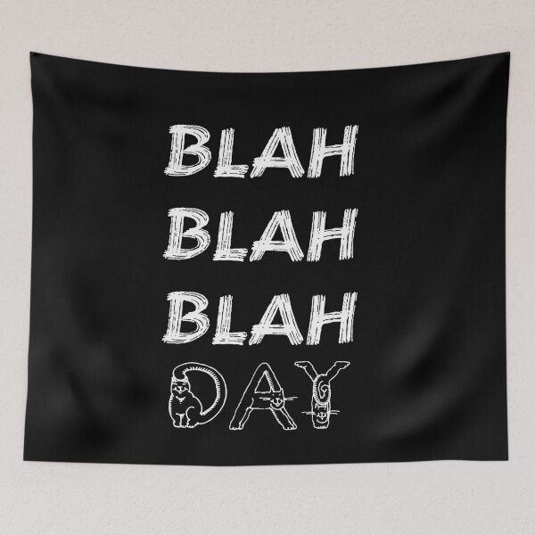 Item preview, Blah blah blah day  designed and sold by hicham4you.
