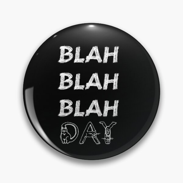Item preview, Blah blah blah day  designed and sold by hicham4you.