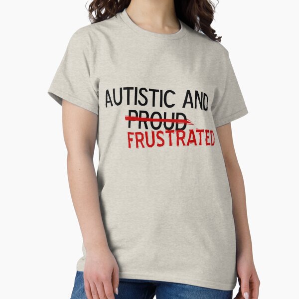 Item preview, Autistic but frustrated designed and sold by empty set.