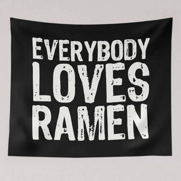 Item preview, Everybody Loves Ramen designed and sold by The "I Love Everything" Shop.