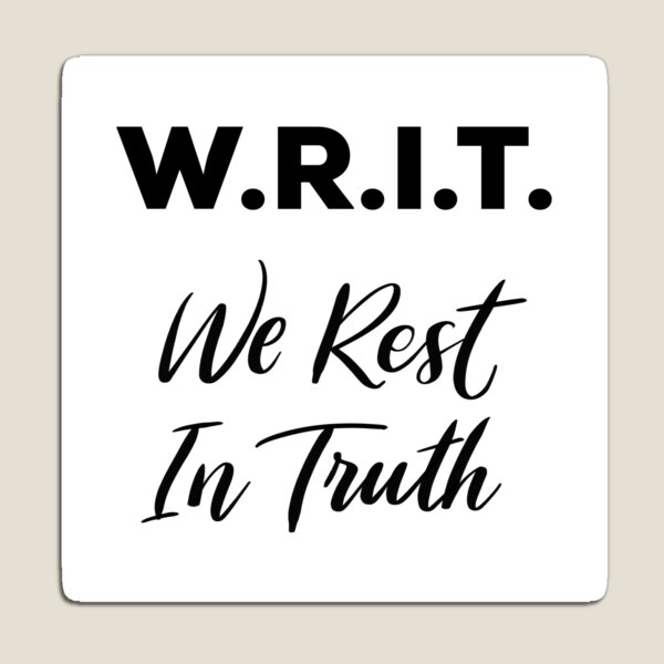 W.R.I.T. - We Rest In Truth Anne with an E Magnet