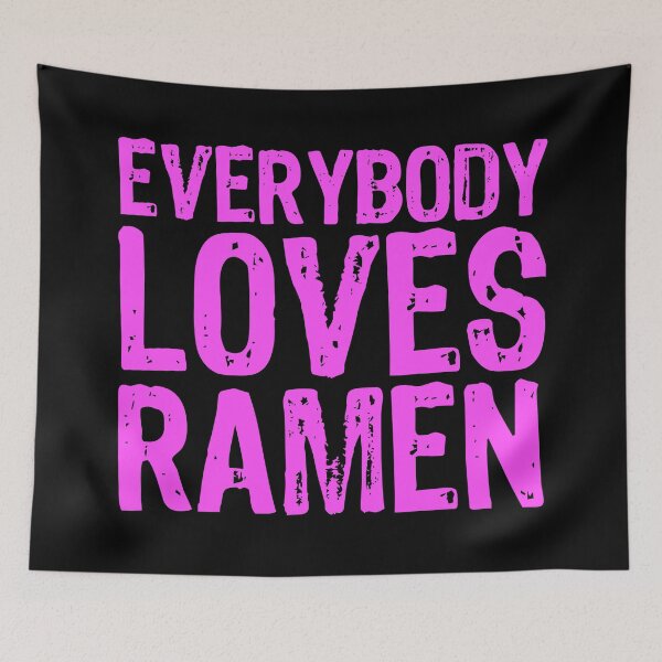 Item preview, Everybody Loves Ramen designed and sold by The "I Love Everything" Shop.