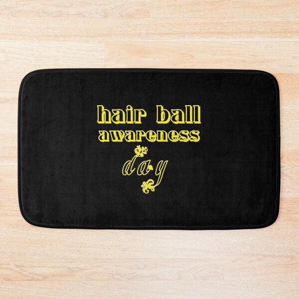 Item preview, Hair ball awareness day designed and sold by hicham4you.