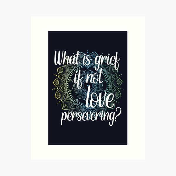Item preview, What is grief if not love persevering designed and sold by samah82.