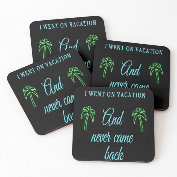 Item preview, Never Came Back From Vacation designed and sold by Danyell369.
